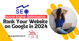 SEO (Search Engine Optimization) - Rank Your Website on Google in 2024