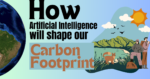 How Artificial Intelligence will shape Carbon Footprint